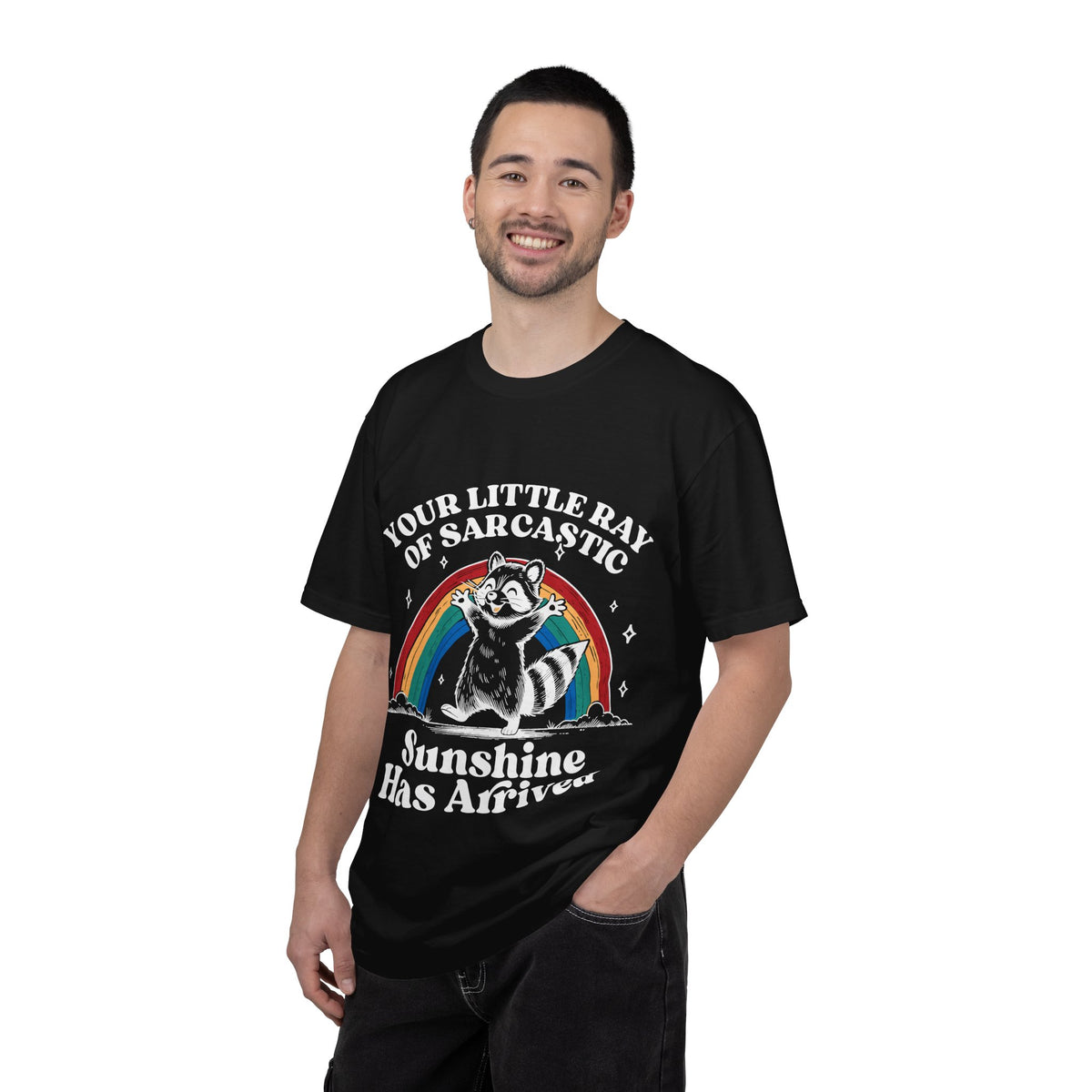 Sarcastic Raccoon T-Shirt — "Your Little Ray of Sarcastic Sunshine Has Arrived"