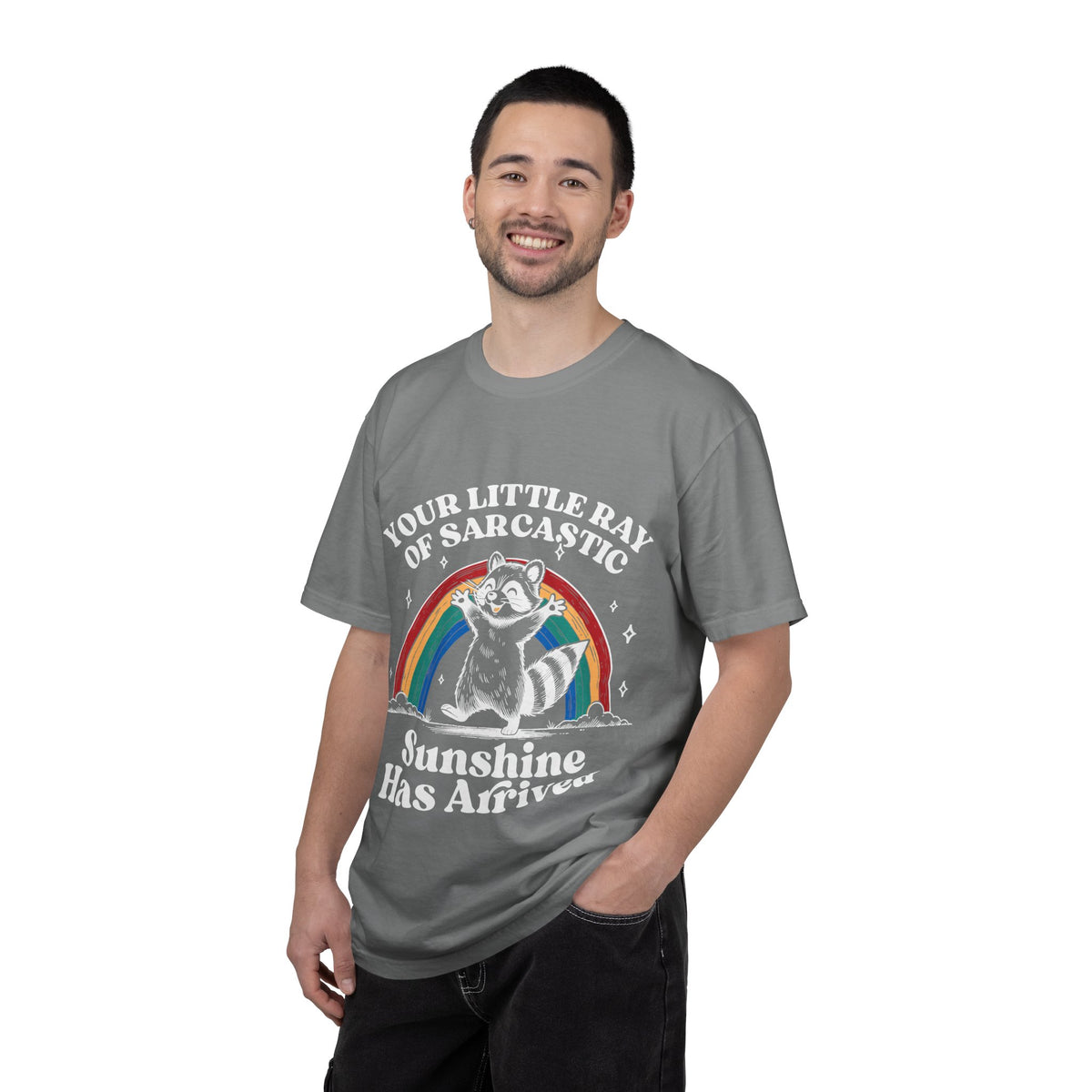 Sarcastic Raccoon T-Shirt — "Your Little Ray of Sarcastic Sunshine Has Arrived"