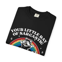 Sarcastic Raccoon T-Shirt — "Your Little Ray of Sarcastic Sunshine Has Arrived"