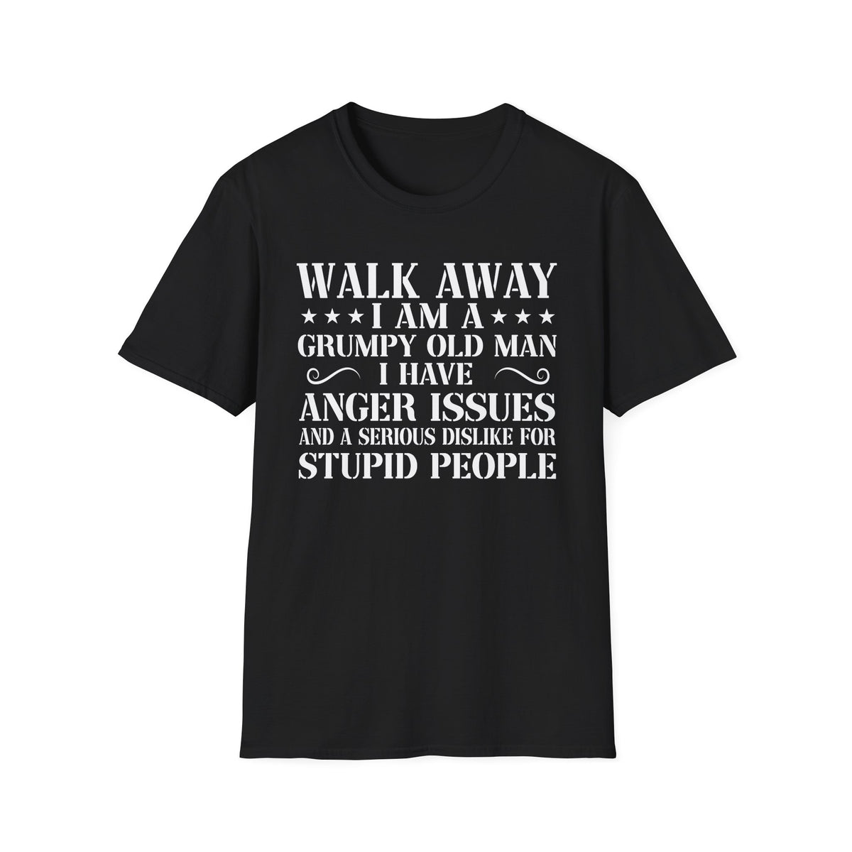 Grumpy Old Man T-Shirt — "Walk Away I Am A Grumpy Old Man I Have Anger Issues" Funny Gift Tee
