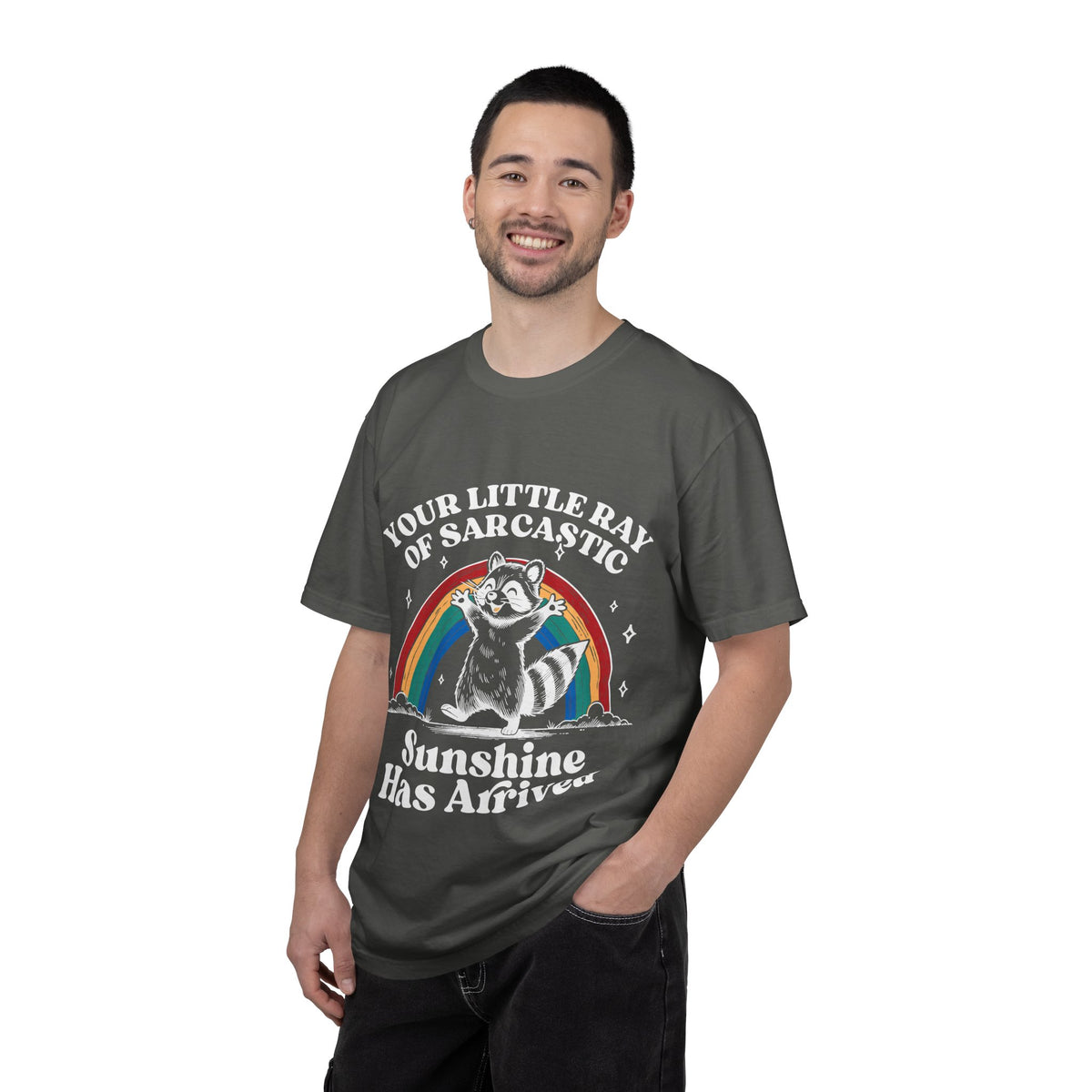 Sarcastic Raccoon T-Shirt — "Your Little Ray of Sarcastic Sunshine Has Arrived"