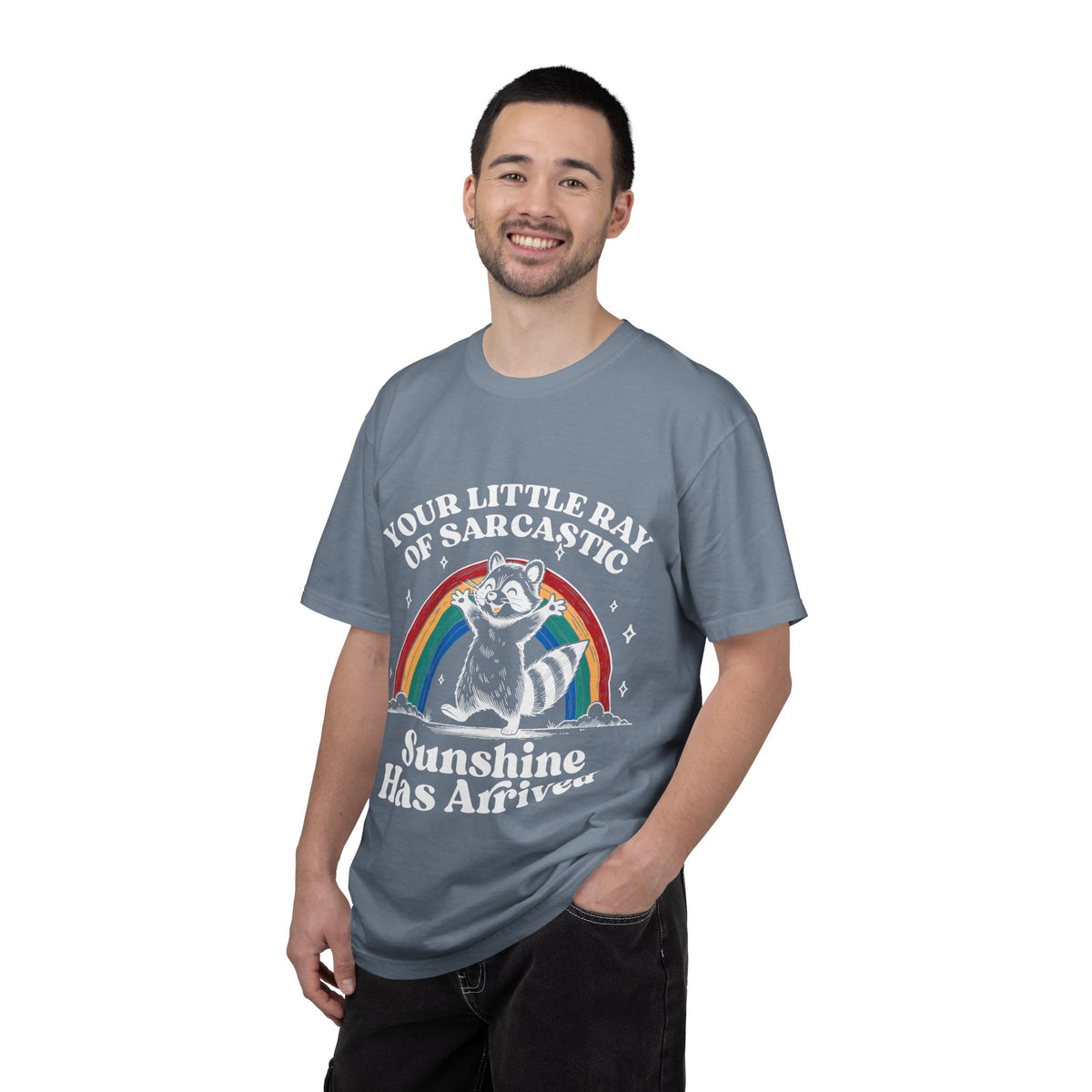 Sarcastic Raccoon T-Shirt — "Your Little Ray of Sarcastic Sunshine Has Arrived"