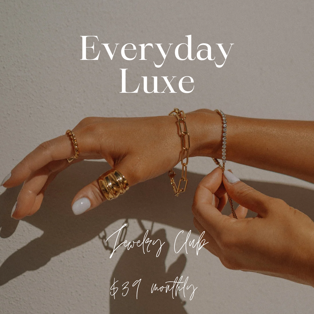 Everyday Luxe Jewelry Club (Monthly Subscription)