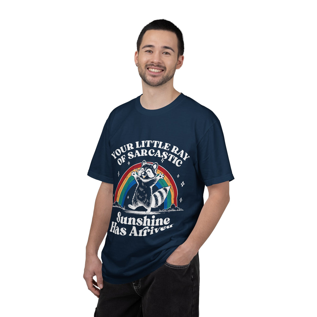 Sarcastic Raccoon T-Shirt — "Your Little Ray of Sarcastic Sunshine Has Arrived"