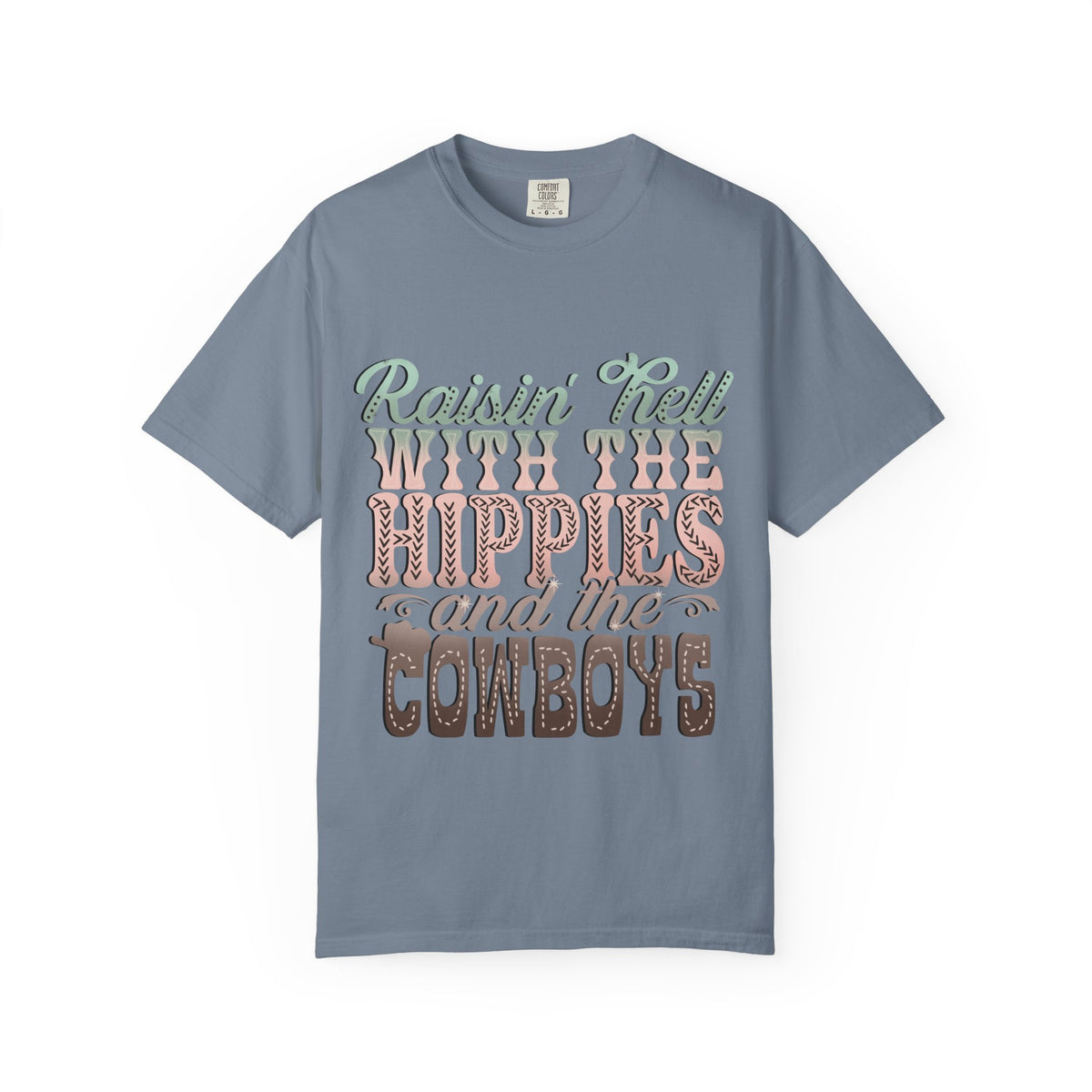 Raisin' Hell With the Hippies and the Cowboys T-Shirt