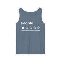 Tank Top — “People:  Absolute nightmare, would not recommend.” Funny Novelty Review Shirt