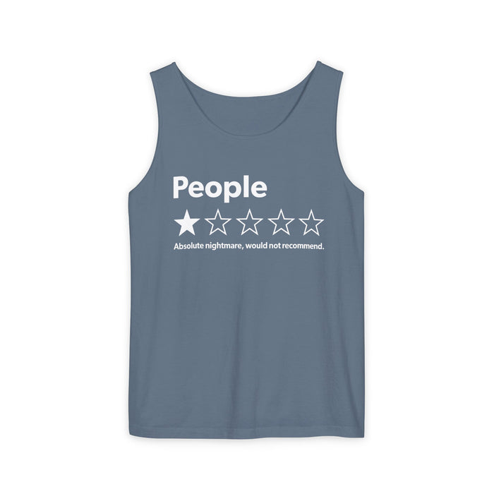 Tank Top — “People:  Absolute nightmare, would not recommend.” Funny Novelty Review Shirt