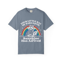 Sarcastic Raccoon T-Shirt — "Your Little Ray of Sarcastic Sunshine Has Arrived"