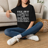 Grumpy Old Man T-Shirt — "Walk Away I Am A Grumpy Old Man I Have Anger Issues" Funny Gift Tee