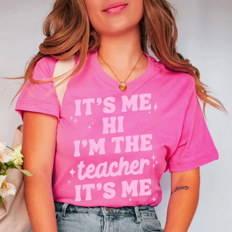 PREORDER: It's Me Hi I'm the Teacher It's Me Graphic Tee